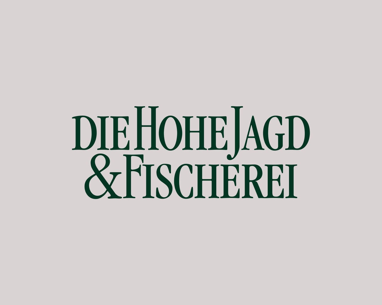 Die Hohe Jagd & Fischerei